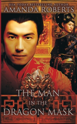 Kniha The Man in the Dragon Mask: A Historical Fiction Novel Amanda Roberts