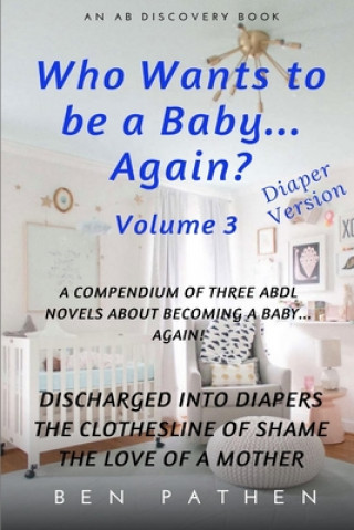 Carte Who wants to be a baby... again? Vol 3 Michael Bent