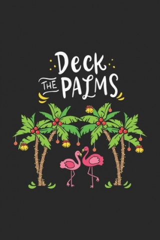 Kniha Deck The Palms: 120 Pages I 6x9 I Dot Grid Funny Notebooks