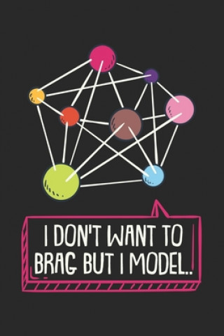 Kniha I Don't Want To Brag But I Model: 120 Pages I 6x9 I Graph Paper 5x5 Funny Notebooks