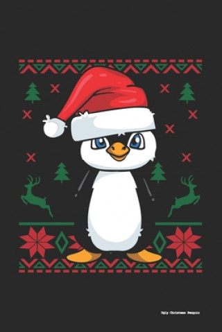 Kniha Ugly Christmas Penguin: 120 Pages I 6x9 I Dot Grid Funny Notebooks