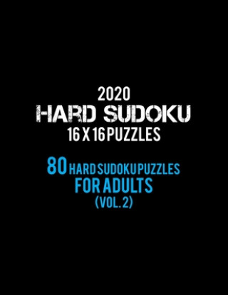 Książka 2020 Hard Sudoku 16 X 16 Puzzles 80 Hard Sudoku Puzzles For Adults (Vol. 2): Hard Level for Adults - All 16*16 Hard 80+ Sudoku - Sudoku Puzzle Books - Rs Sudoku Puzzle