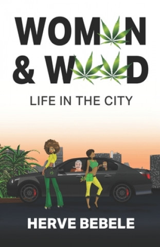 Kniha Women & Weed: Life in the City Herve Bebele