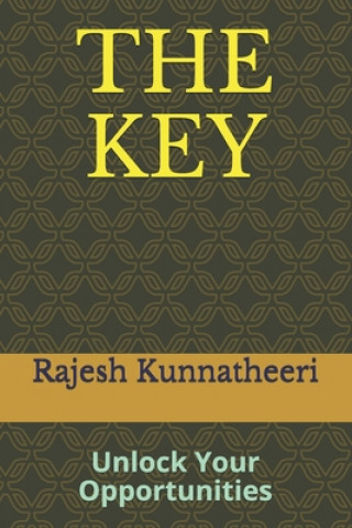 Livre The Key: Unlock Your Opportunities Rajesh Kunnatheeri