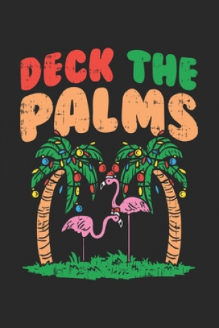 Kniha Deck The Palms: 120 Pages I 6x9 I Karo Funny Notebooks