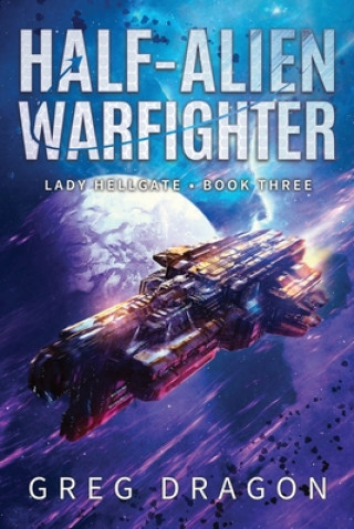 Knjiga Half-Alien Warfighter Greg Dragon