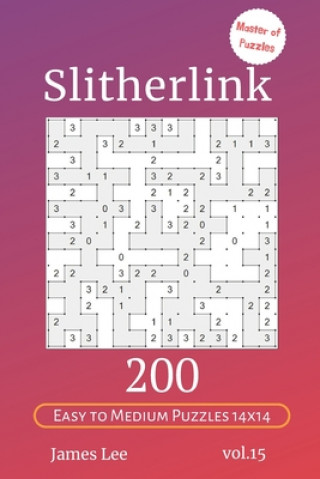 Knjiga Master of Puzzles - Slitherlink 200 Easy to Medium Puzzles 14x14 vol.15 James Lee