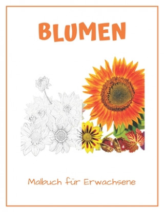 Könyv Blumen Malbuch für Erwachsene: 50 schöne Blumen Motive zum Ausmalen und Entspannen Barbara Kastner