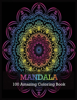 Kniha MANDALA 100 Amazing Coloring Book: A Kids Coloring Book with Fun, Easy, and Relaxing Mandalas for Boys, Girls, and Beginners Shamonto Press