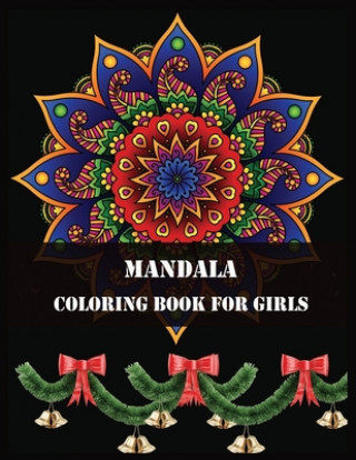 Knjiga Mandala Coloring Book for Girls: Beautiful Mandalas for Stress Relief and Relaxation Shamonto Press