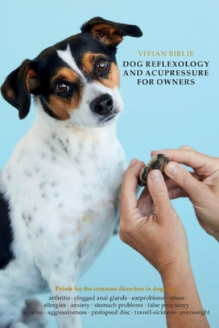 Książka Dog reflexology and acupressure for owners Vivian Birlie