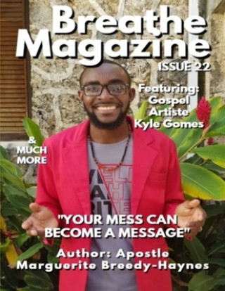 Książka Breathe Magazine Issue 22: Your Mess Can Become A Message Marguerite Breedy-Haynes