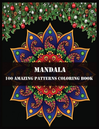 Könyv Mandala 100 Amazing Patterns Coloring Book: Beautiful Mandalas for Stress Relief and Relaxation Shamonto Press