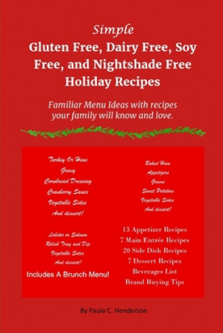 Carte Simple Gluten Free, Dairy Free, Soy Free, and Nightshade Free Holiday Recipes Paula C. Henderson