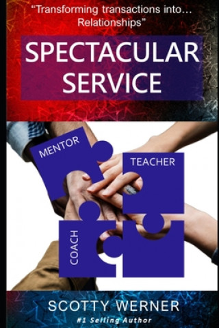 Knjiga Spectacular Service Scotty Werner
