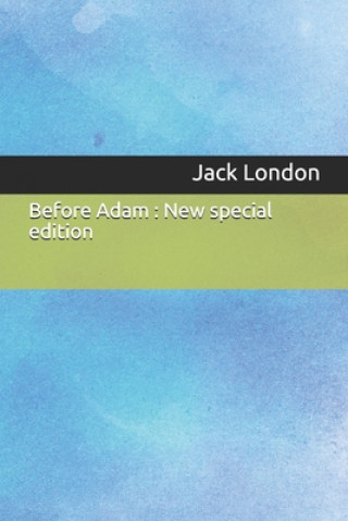 Knjiga Before Adam: New special edition Jack London