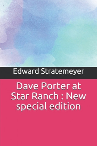 Book Dave Porter at Star Ranch: New special edition Edward Stratemeyer