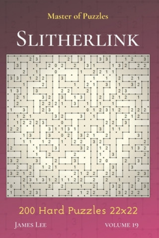 Carte Master of Puzzles - Slitherlink 200 Hard Puzzles 22x22 vol.19 James Lee