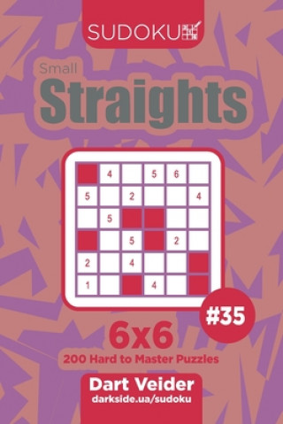 Kniha Sudoku Small Straights - 200 Hard to Master Puzzles 6x6 (Volume 35) Dart Veider