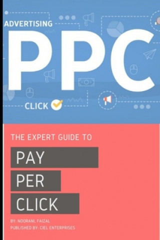 Kniha The Expert Guide To Pay-Per-Click Ciel Enterprises