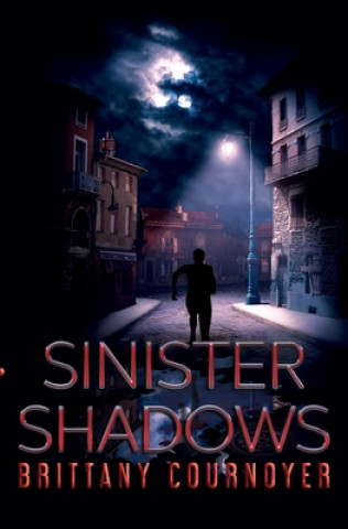 Kniha Sinister Shadows Brittany Cournoyer