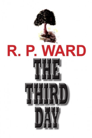 Knjiga The Third Day R. P. Ward