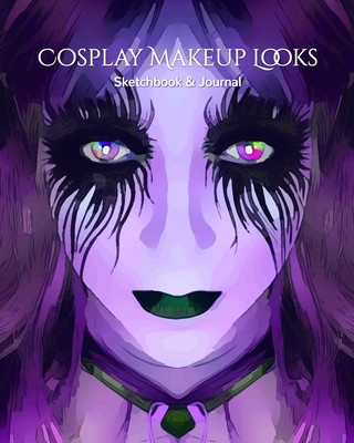 Kniha My Cosplay Makeup Charts: Make Up Charts to Brainstorm Ideas and Practice Your Cosplay Make-up Looks Self Success Press