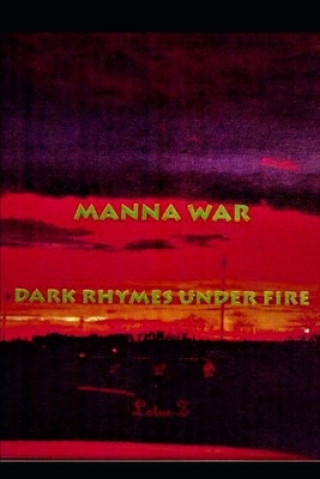 Kniha Manna War: Dark Rhymes Under Fire Lotus Z