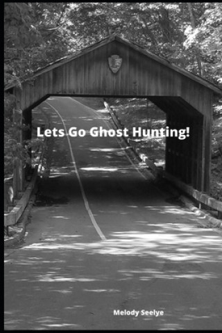 Book Lets Go Ghost Hunting! Melody Seelye