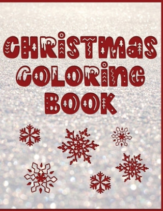 Książka Christmas Coloring Book: Holiday Activity Color Workbook for Toddlers & Kids Ages 1-3 for Preschool featuring Letters Numbers Shapes and Colors Nimble Creative