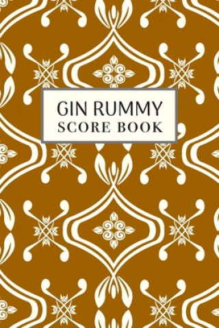 Kniha Gin Rummy Score Book: 6x9, 110 pages, Keep Track of Scoring Card Games Gold Tone Yellow Ostrich Lane Co