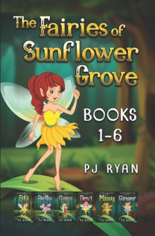 Książka The Fairies of Sunflower Grove: Books 1-6: A funny chapter book series for kids ages 9-12 Pj Ryan