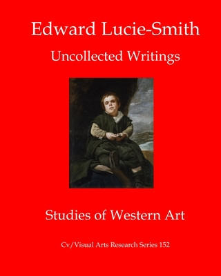 Kniha Edward Lucie-Smith: Uncollected Writings-Studies of Western Art N. P. James