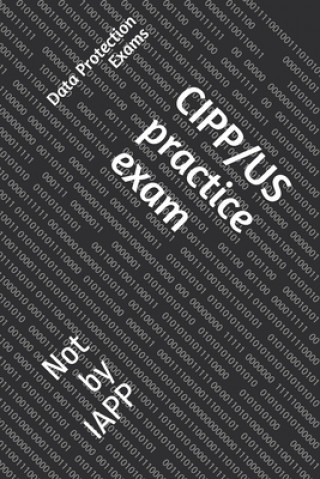 Kniha CIPP/US practice exam: Not by IAPP Data Protection Exams