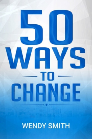 Könyv 50 Ways To Change Wendy Smith