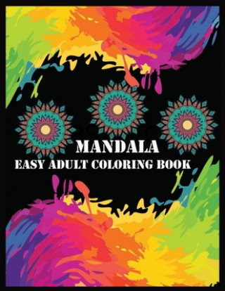 Книга Mandala Easy Adult Coloring Book: Mandala forever Shamonto Press