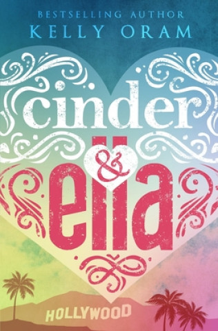 Книга Cinder & Ella Kelly Oram