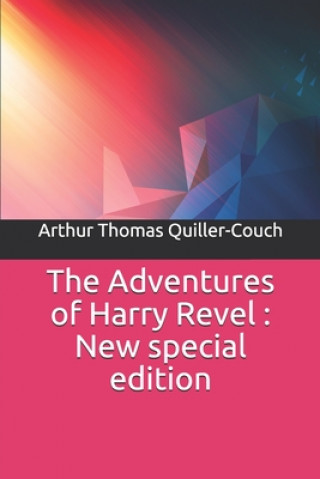 Buch The Adventures of Harry Revel: New special edition Arthur Thomas Quiller-Couch