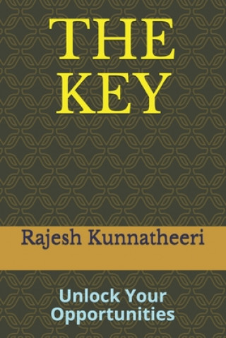 Knjiga The Key: Unlock Your Opportunities Rajesh Kunnatheeri