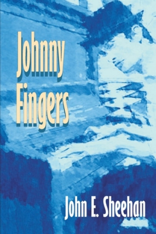 Kniha Johnny Fingers John E. Sheehan