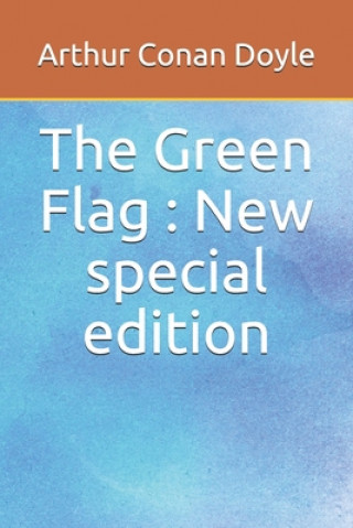 Carte The Green Flag: New special edition Arthur Conan Doyle