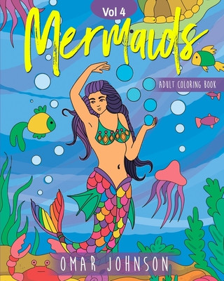 Kniha Mermaids Adult Coloring Book Vol 4 Omar Johnson