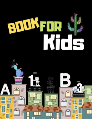 Kniha Book for kids: My first big cactus activity book for kids ages 4-8 -(A-Z ) Handwriting & Number Tracing & The maze game & Coloring pa Nicenurse Book