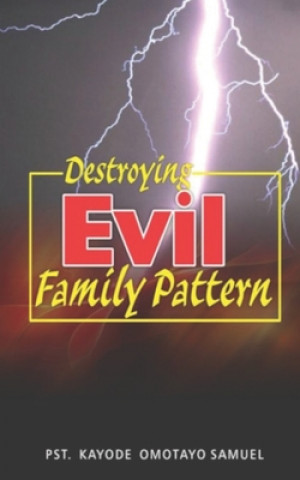 Kniha Destroying Evil Family Pattern Kayode Samuel