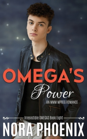 Könyv Omega's Power: An MMM Mpreg Romance Nora Phoenix