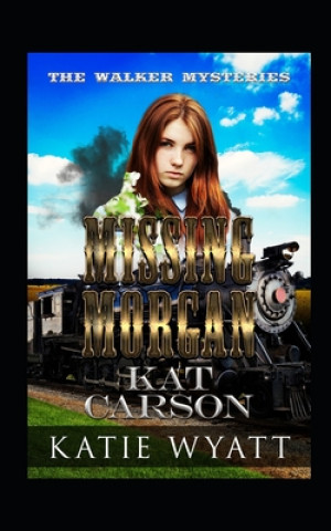 Knjiga Missing Morgan Kat Carson