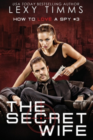 Knjiga The Secret Wife Lexy Timms