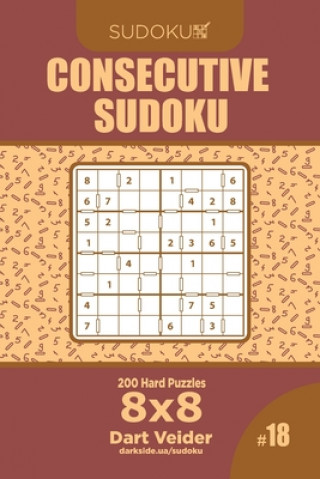 Könyv Consecutive Sudoku - 200 Hard Puzzles 8x8 (Volume 18) Dart Veider