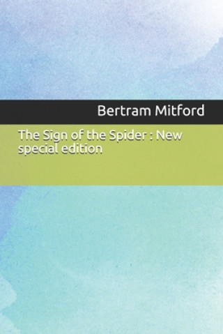 Carte The Sign of the Spider: New special edition Bertram Mitford