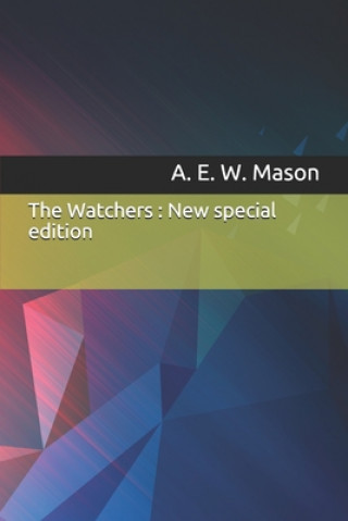 Könyv The Watchers: New special edition A. E. W. Mason